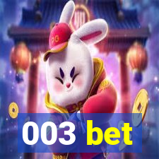 003 bet